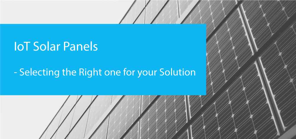 Selecting the bet IoT Solar Panel
